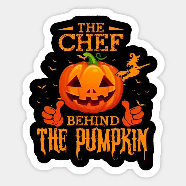 Mens The CHEF Behind The Pumpkin T shirt Funny Halloween T Shirt_CHEF Sticker by Sinclairmccallsavd